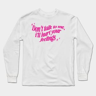 Don't Talk to Me Shirt, , Y2K Style Tee Shirt, Gifts for Her, Gifts for Him, Couples Gifts Long Sleeve T-Shirt